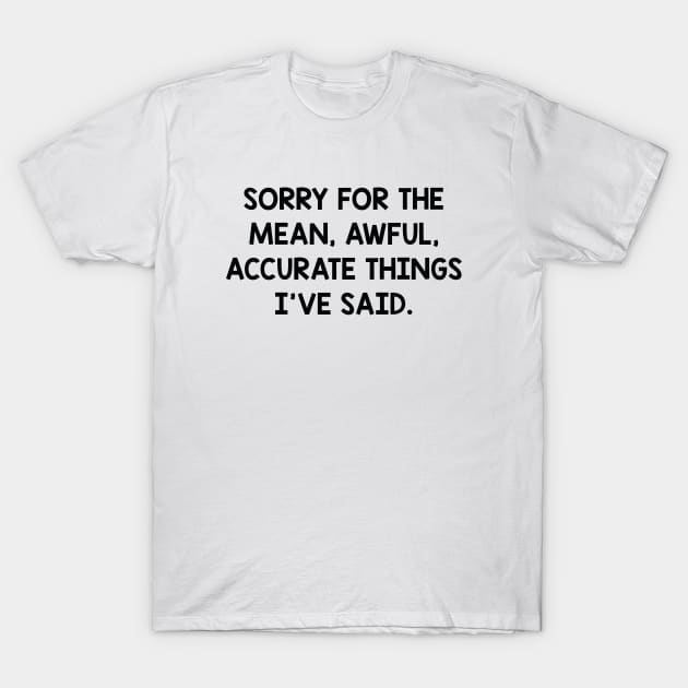 Accurate Things T-Shirt by AmazingVision